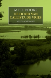 M.P.O. Books - De dood van Callista de Vries
