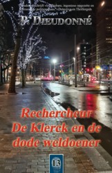 P. Dieudonné - Rechercheur De Klerck en de dode weldoener